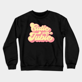 Cutie With A Tubie Feeding Tube Awareness G-button G-tube Crewneck Sweatshirt